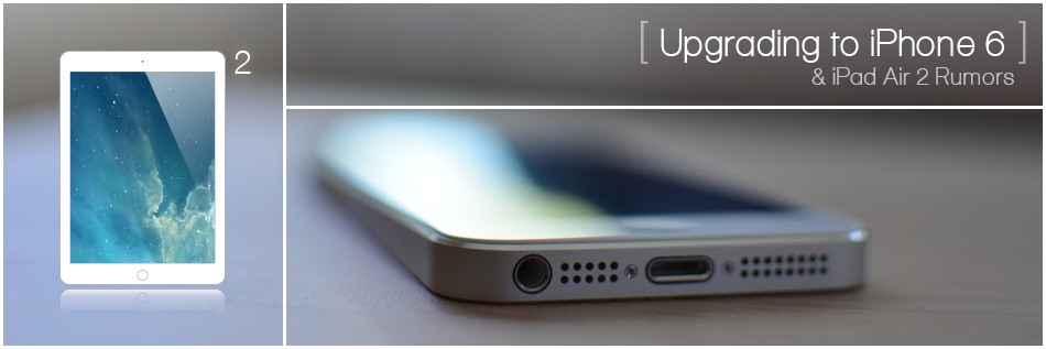 Upgrading Your iPhone? A guide to trading online, & iPad Air 2 rumors